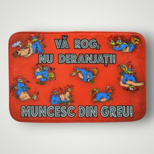 COVORAS SUBLIMAT - VA ROG, NU DERANJATI